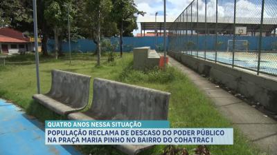 Moradores reclamam de falta de manutenção em Praça do Cohatrac I, na capital