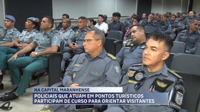 Policiais recebem especialização para atendimento ao turista em São Luís
