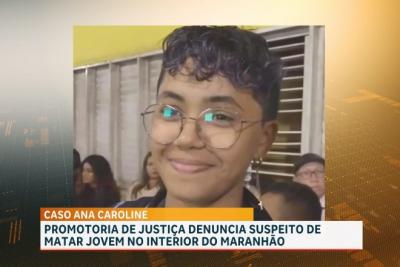 Caso Ana Caroline: MPMA denuncia investigado por feminicídio em Maranhãozinho 
