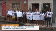 Família protesta por prisão de motorista suspeito de estupro