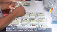 Perdeu a carteira na folia? Saiba o que fazer e quanto custa para emitir novo RG