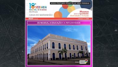 Museus do Maranhão oferecem programação virtual 
