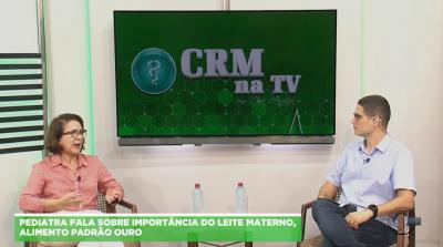 CRM na TV: pediatra alerta para importância do leite materno