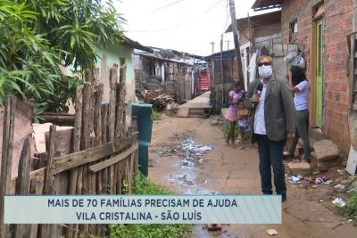 Famílias precisam de ajuda na Vila Cristalina, em São Luís