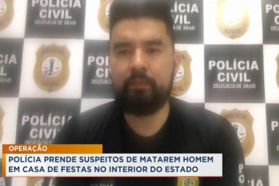 Arari: polícia prende suspeitos de matarem homem em casa de festas 