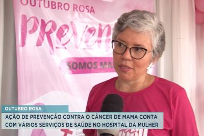 Hospital da Mulher promove ações de prevenção contra o câncer de mama