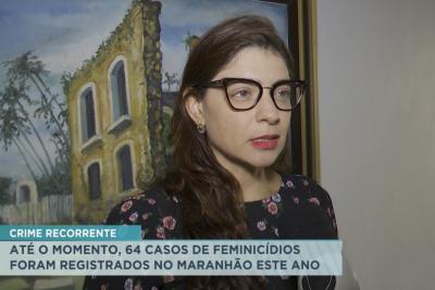 Maranhão já tem 64 casos de feminicídio em 2022