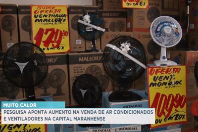 Pesquisa aponta alta na venda de ventilador e ar-condicionado em São Luís