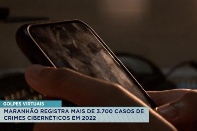 Maranhão registra mais de 3.700 casos de crimes cibernéticos em 2022