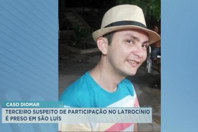 Caso Diomar: terceiro suspeito de participação no latrocínio é preso em São Luís