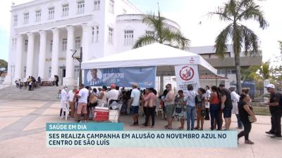 SES realiza campanha em alusão ao Novembro Azul no Centro de São Luís 