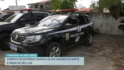 Suspeito de estupro de vulnerável no Rio Grande do Norte é preso em São Luís 
