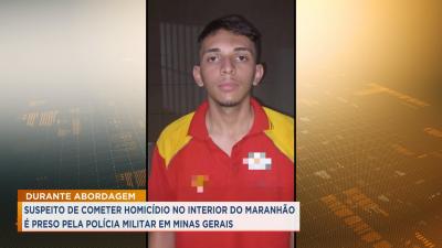 Suspeito de homicídio no interior do MA é preso em Minas Gerais