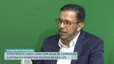 Estrategista lança livro com dicas de marketing político em São Luís