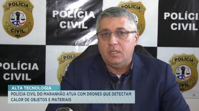 Drones serão usados em operações da Polícia Civil do Maranhão