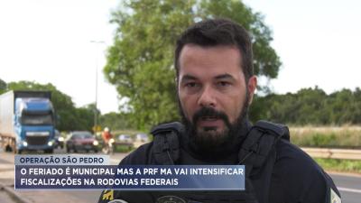 São Pedro: PRF reforça fiscalizações nas estradas durante o feriado