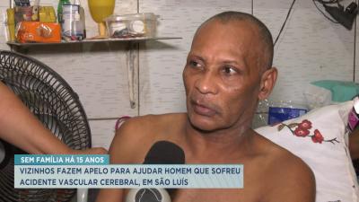 Vizinhos fazem apelo para ajudar homem que sofreu AVC em São Luís