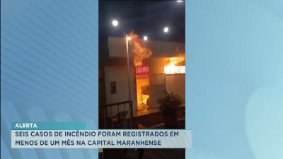 Casos de incêndio em estabelecimentos aumentam em São Luís