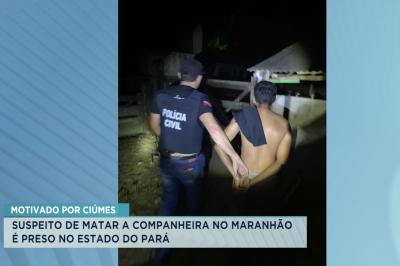 Bom Lugar: suspeito de feminicídio no MA é preso no Pará 