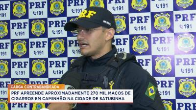 Satubinha: PRF apreende quase 270 mil maços de cigarros contrabandeados