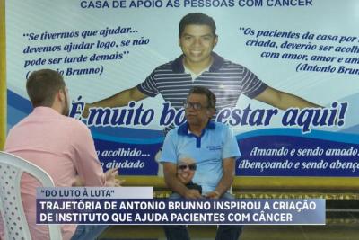 Antonio Brunno: inspiração para instituto que ajuda pacientes com câncer em São Luís