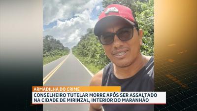 Conselheiro tutelar morre após ser assaltado na cidade de Mirinzal no interior do Maranhão