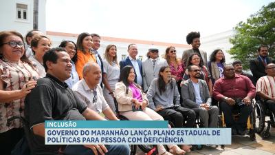 Governo do Maranhão lança plano estadual de políticas para pessoa com deficiência
