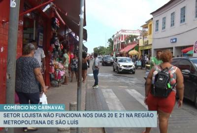 São Luís: com o Carnaval, setor lojista não irá funcionar nos dias 20 e 21 de fevereiro