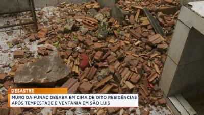 Muro da Funac cai em residências após tempestade e ventania em São Luís