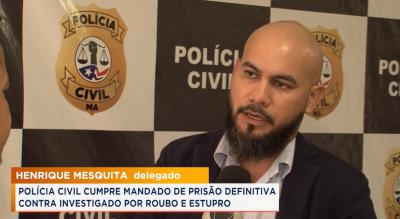 Polícia Civil prende suspeito de crimes de roubo e estupro em São Luís