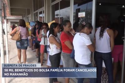 Bolsa Família: 58 mil benefícios são cancelados no MA