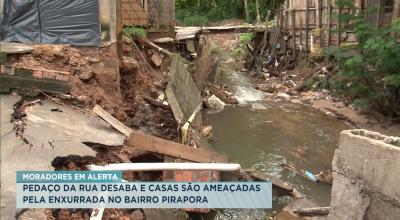Rua e casas são ameaçadas de desabamento devido enxurrada no Bairro Pirapora