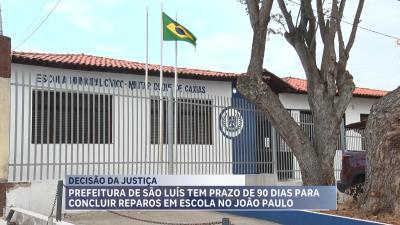 Prefeitura de São Luís tem prazo de 90 dias para concluir reparos em escola no João Paulo