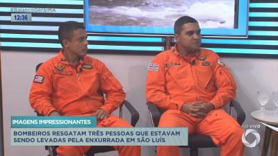 Balanço Geral entrevista bombeiros que resgataram três pessoas em enxurrada em São Luís