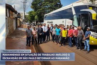 Trabalhadores resgatados em situação análoga à escravidão, retornam ao Maranhão