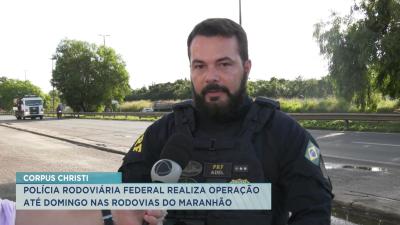 PRF realiza operação até domingo nas rodovias do Maranhão