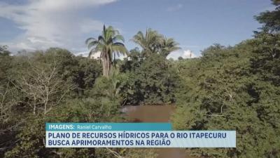 Rio Itapecuru: plano de recursos hídricos prevê melhorias no local