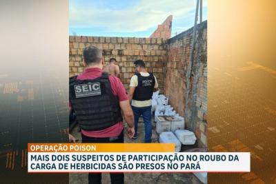 Operação Poison: mais dois suspeitos no roubo da carga de herbicidas são presos no Pará