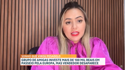 Advogada denuncia possível golpe em compra de viagem à Europa que custou mais de R$ 100 mil