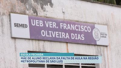 Pais de alunos estão reclamando da falta de aula em escola de Paço do Lumiar