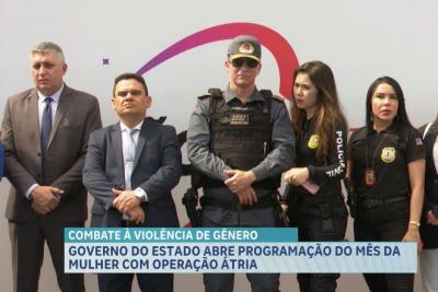 Combate à violência contra a mulher é intensificado com lançamento da “Operação Átria”