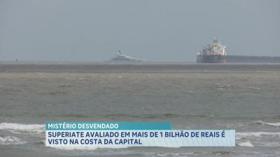 Superiate avaliado em mais de R$ 1 bilhão é visto na costa de São Luís