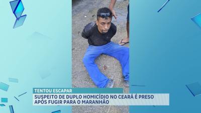 Preso no Maranhão o suspeito de duplo homicídio no Estado do Ceará