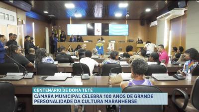 Centenário de Dona Teté é celebrado em sessão solene na Câmara de São Luís