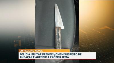 PM conduz suspeito de agredir a própria irmã em Paulino Neves