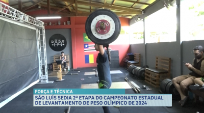 São Luís recebe a 2ª etapa do Campeonato estadual de levantamento de peso Olímpico de 2024