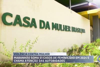 MA já teve mais de 50 casos de feminicídio em 2024