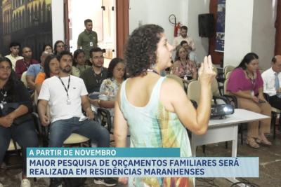 Maior pesquisa de orçamentos familiares será realizada em residências maranhenses