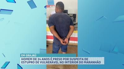 Em Grajaú, Polícia Civil prende homem suspeito de estupro de vulnerável