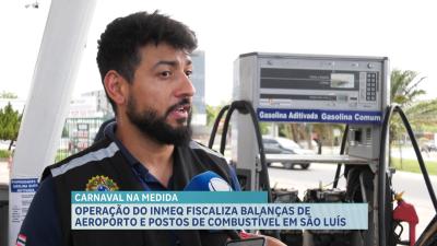 Inmeq verifica balanças nos aeroportos e bombas de postos de combustíveis em São Luís